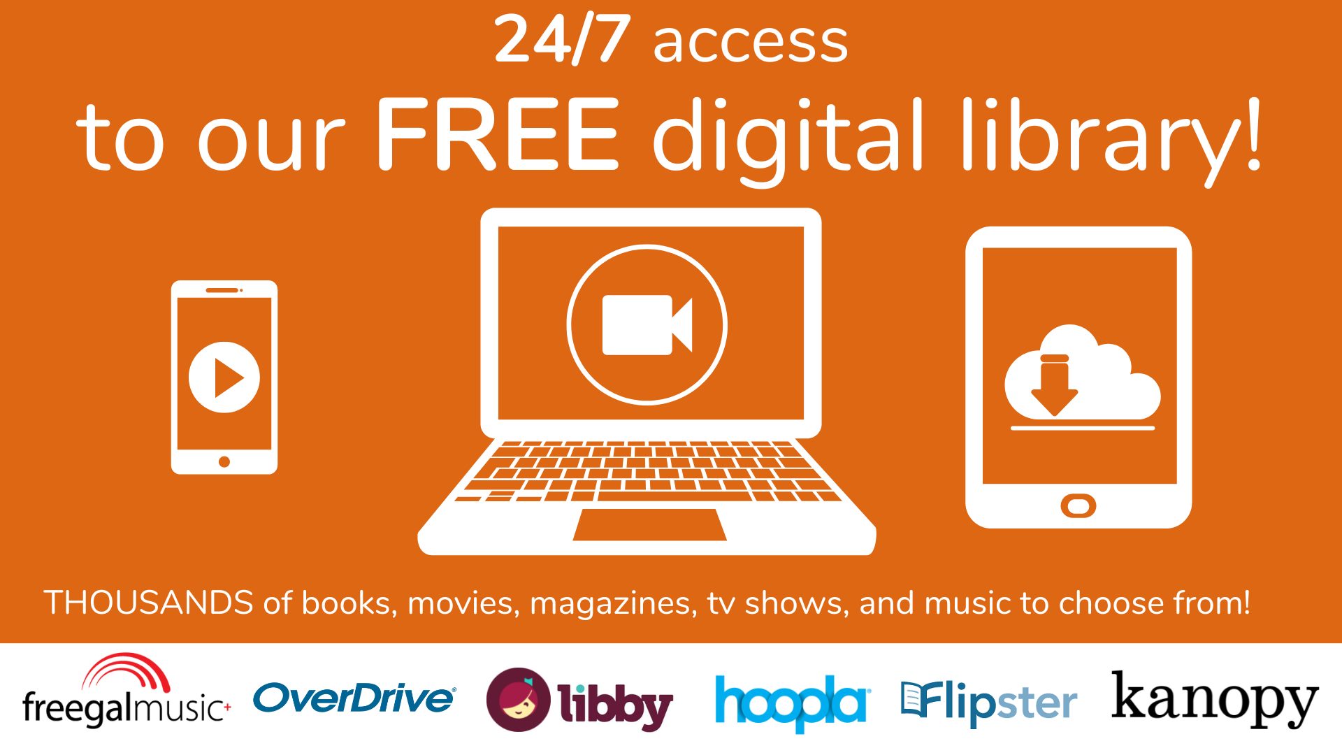 Digital content is available to check out 24-7!
